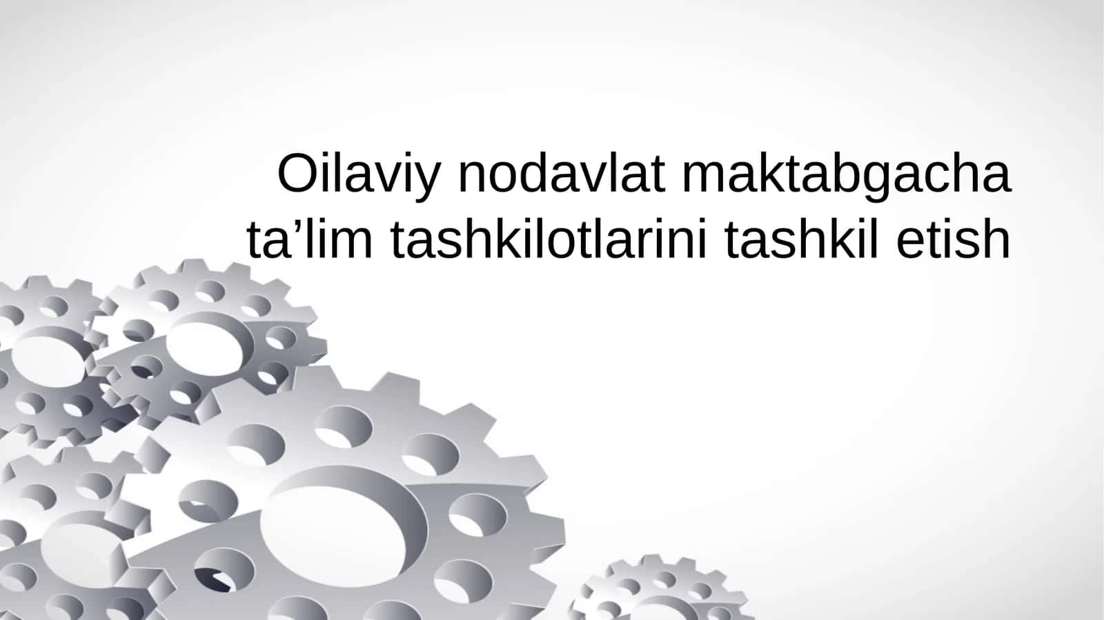Oilaviy nodavlat maktabgacha ta’lim tashkilotlarini tashkil etish