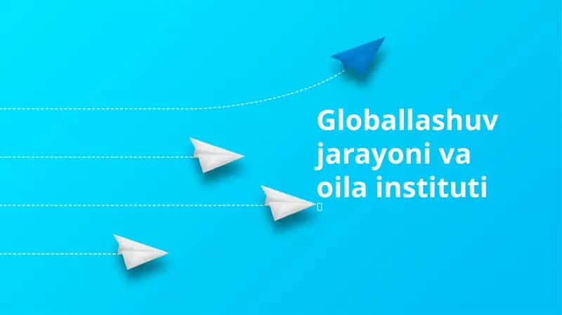 Globalizatsiya va Oila Tuzilmalari
