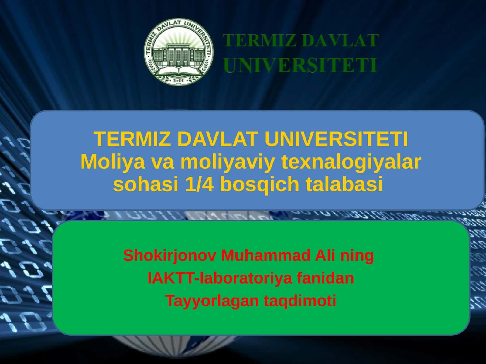 Moliya va moliyaviy texnalogiyalarsohasi 1/4 bosqich talabasi