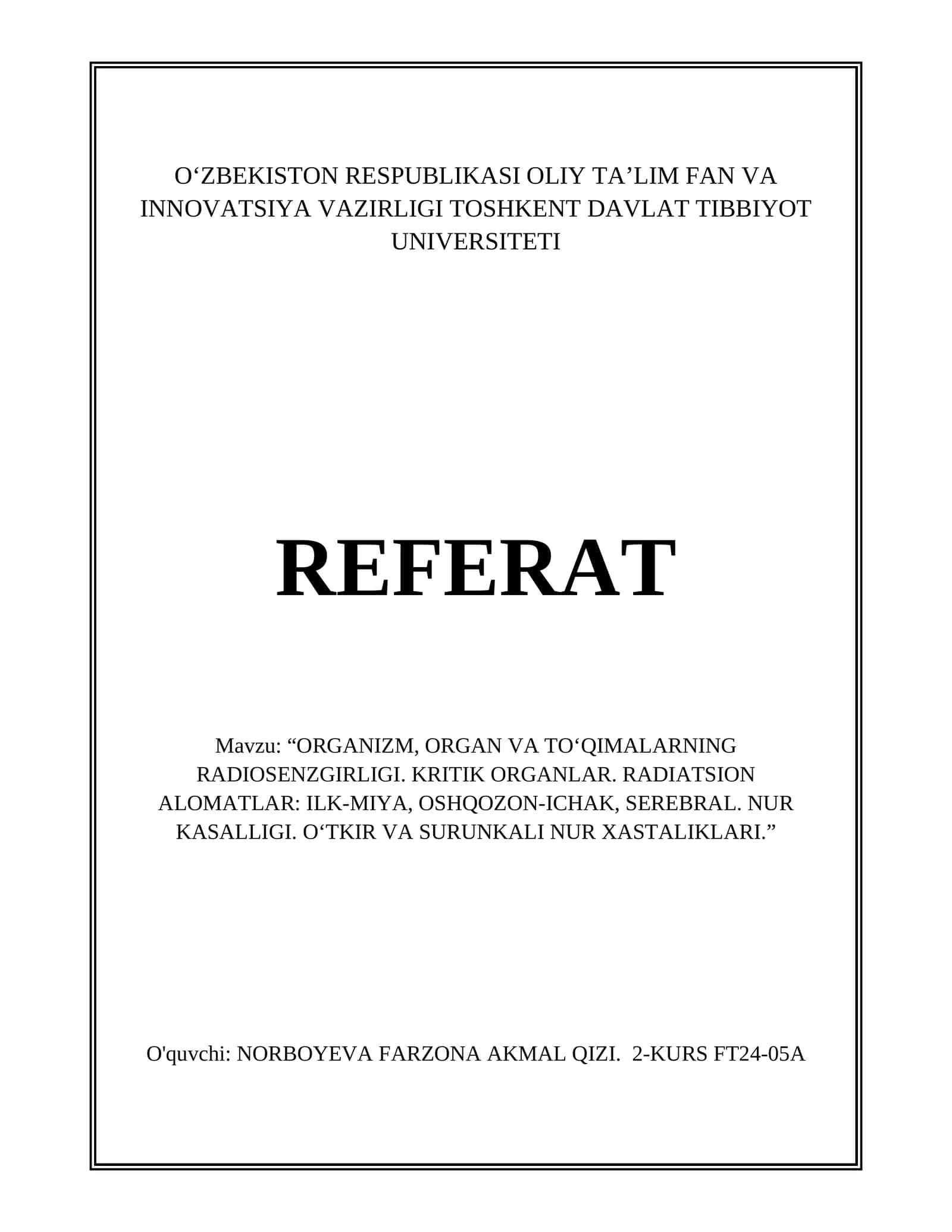 ORGANIZM, ORGAN VA TO‘QIMALARNING RADIOSENZGIRLIGI. KRITIK ORGANLAR. RADIATSION ALOMATLAR: ILK-MIYA, OSHQOZON-ICHAK, SEREBRAL. NUR KASALLIGI. O‘TKIR VA SURUNKALI NUR XASTALIKLARI