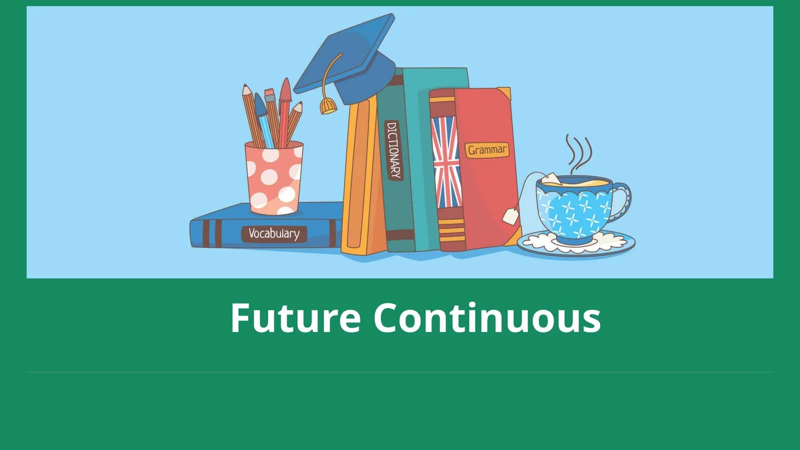 Future Continuous