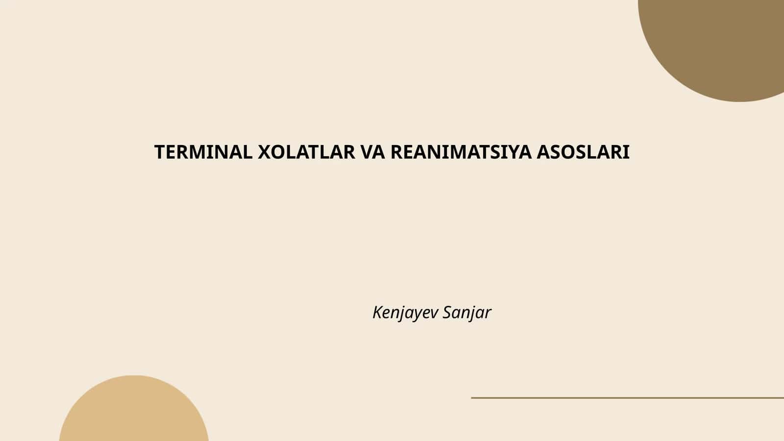 TERMINAL XOLATLAR VA REANIMATSIYA ASOSLARI