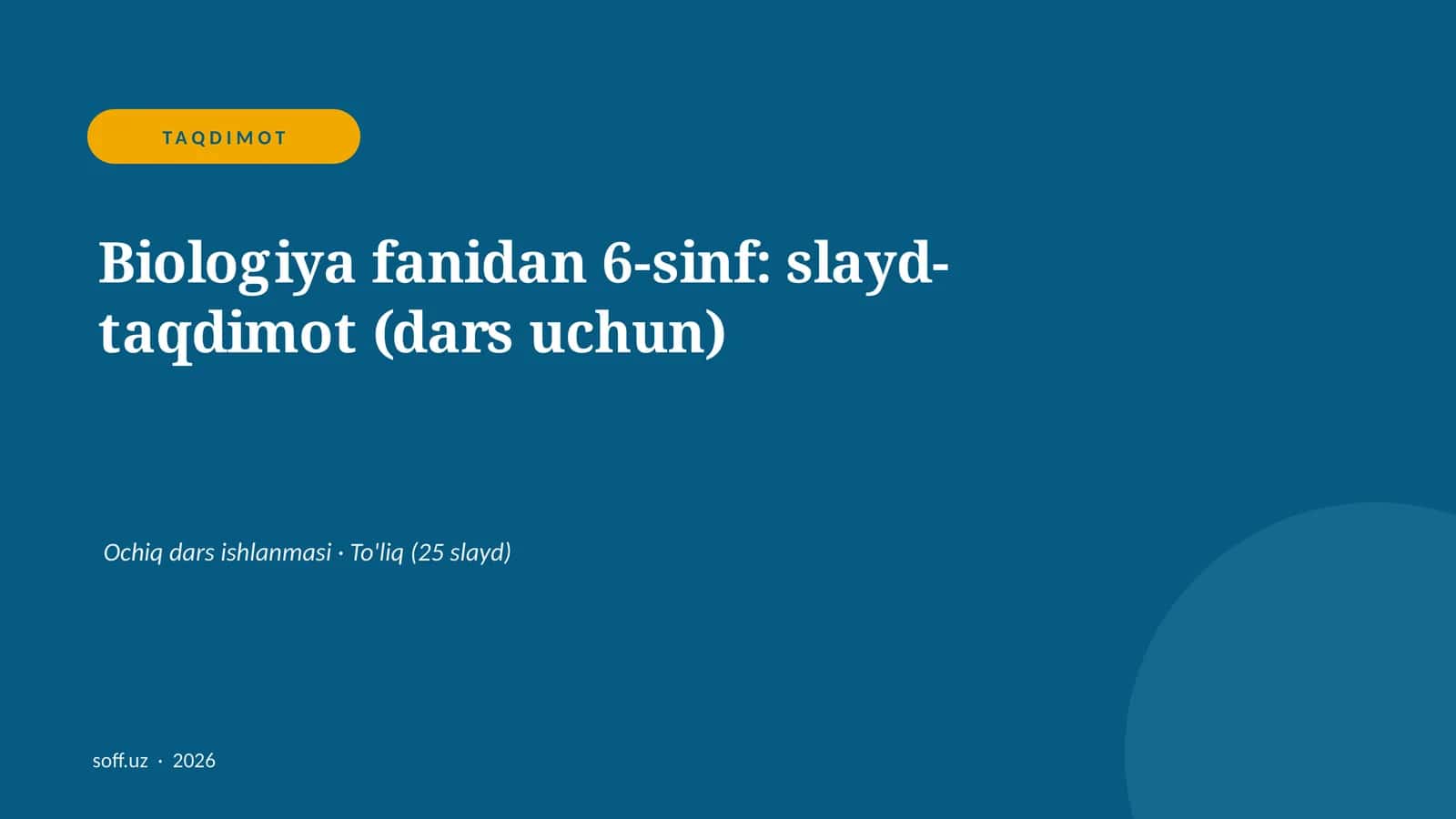 Biologiya fanidan 6-sinf: slayd-taqdimot (dars uchun)