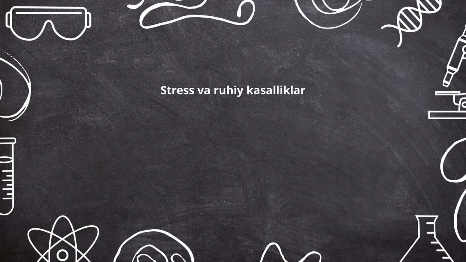 Stress va ruhiy kasalliklar