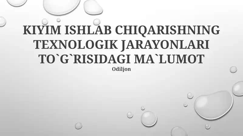 KIYIM ISHLAB CHIQARISHNING TEXNOLOGIK JARAYONLARI