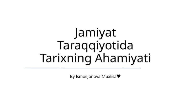 Jamiyat Taraqqiyotida Tarixning Ahamiyati