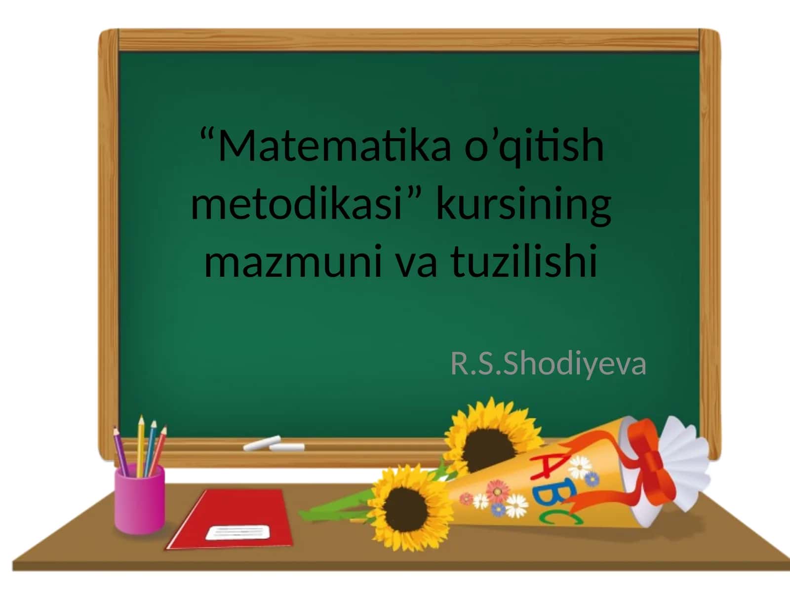 Matematika o’qitish metodikasi
