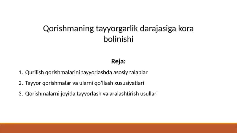 Qorishmaning tayyorgarlik darajasiga kora bolinishi