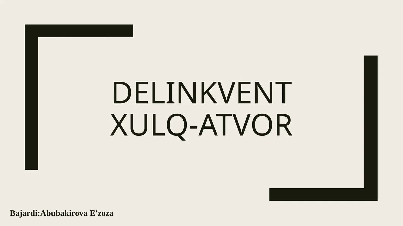 Delinkventxulq-atvor
