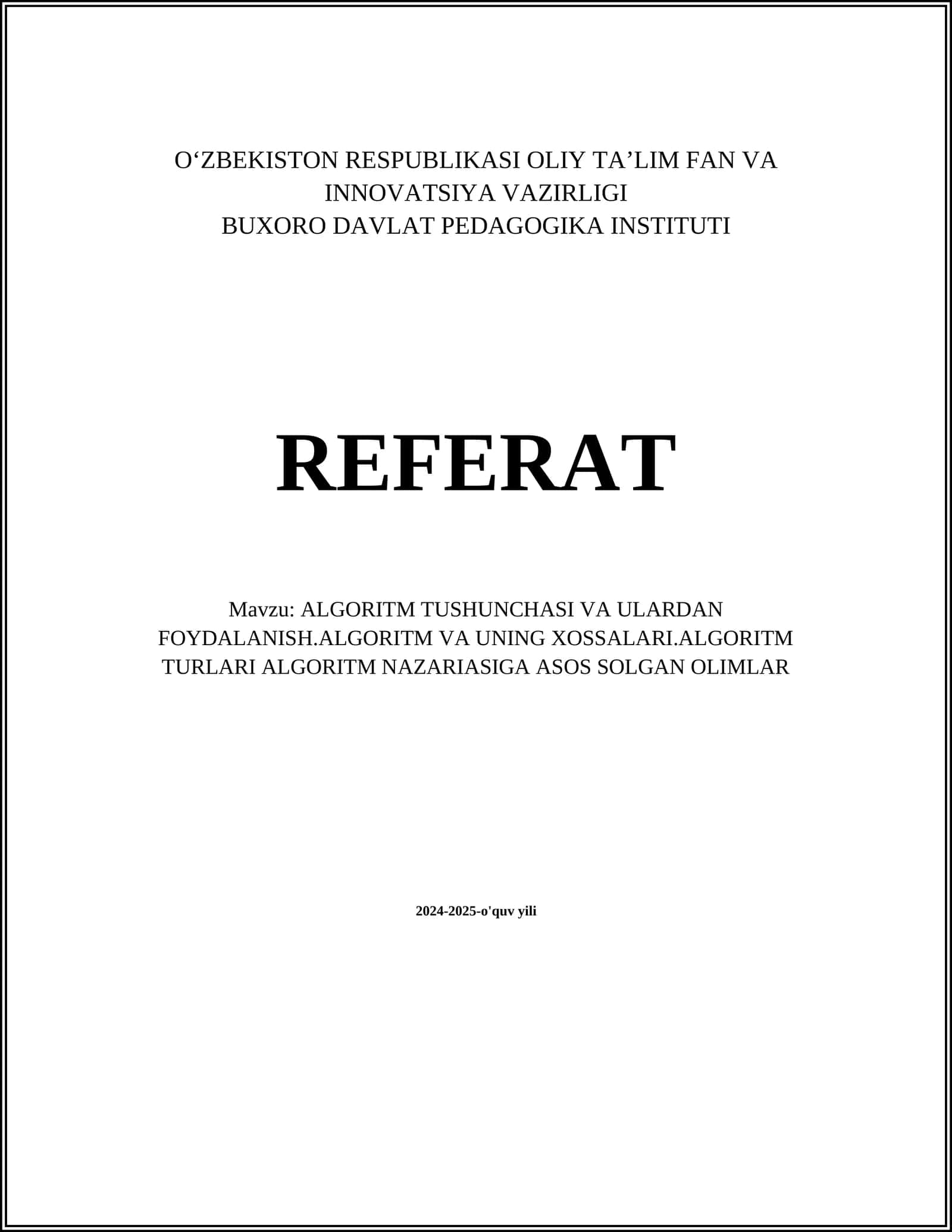 ALGORITM TUSHUNCHASI VA ULARDAN FOYDALANISH.ALGORITM VA UNING XOSSALARI.ALGORITM TURLARI ALGORITM NAZARIASIGA ASOS SOLGAN OLIMLAR