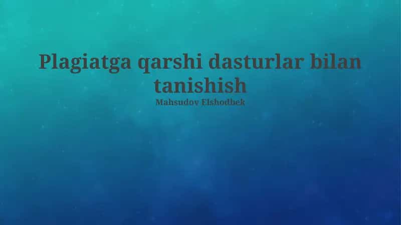Plagiatga qarshi dasturlar: Ta'rif va ahamiyat