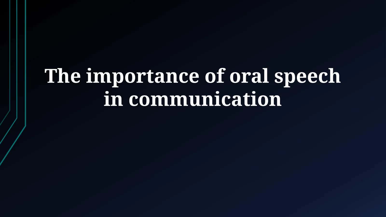 The Power of the Spoken Word: An Introduction to Oral Communication