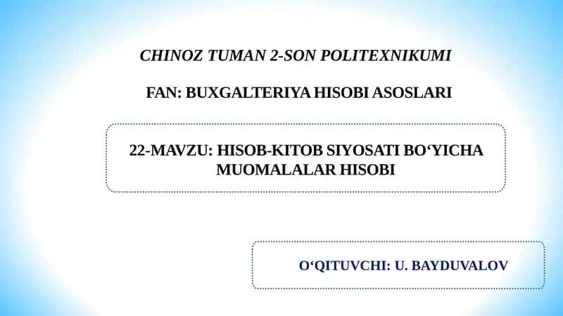 Hisob kitob siyosati bo‘yicha muomilalar hisobi.