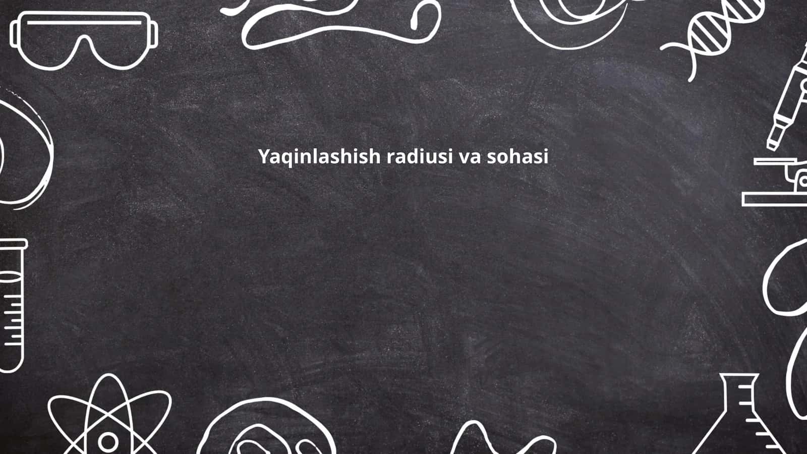 Yaqinlashish radiusi va sohasi