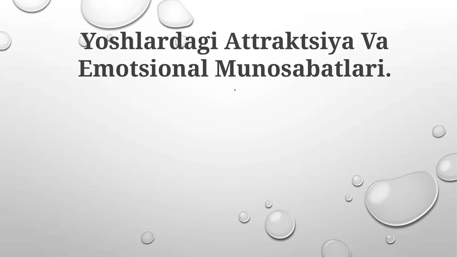 Yoshlardagi Attraktsiya Va Emotsional Munosabatlari