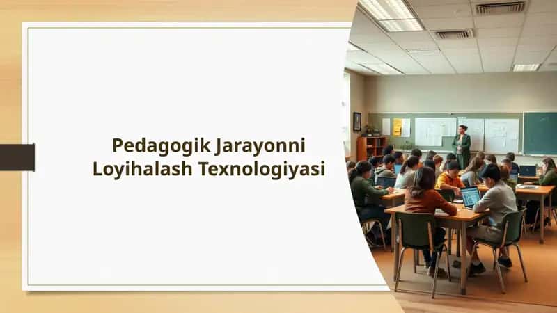 Pedagogik Jarayonni Loyihalash Texnologiyasi