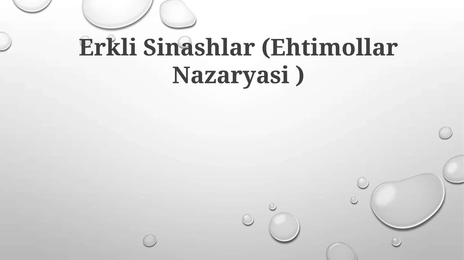 Erkli Sinashlar (Ehtimollar Nazaryosi)