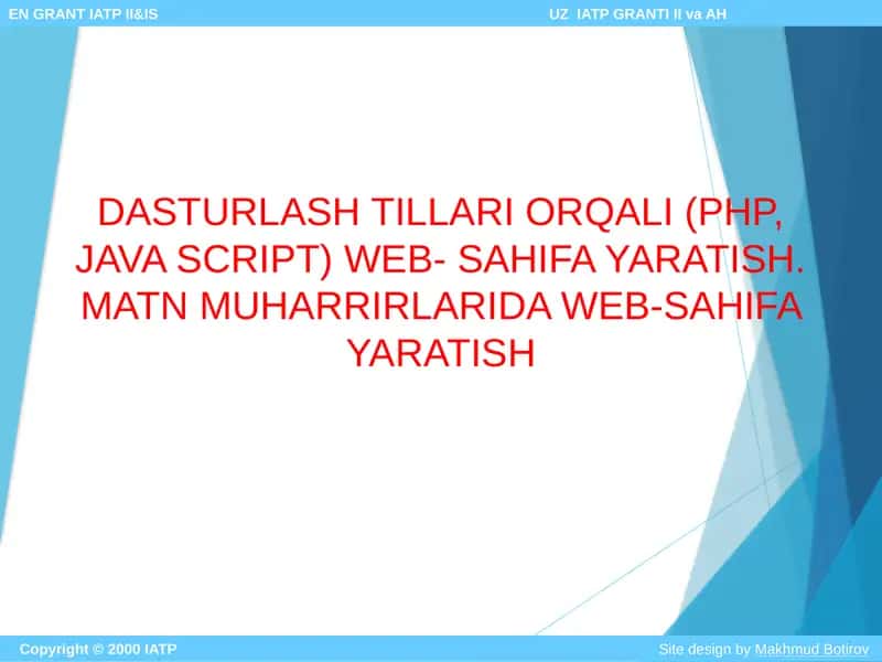 DASTURLASH TILLARI ORQALI (PHP, JAVA SCRIPT) WEB- SAHIFA YARATISH. MATN MUHARRIRLARIDA WEB-SAHIFA YARATISH