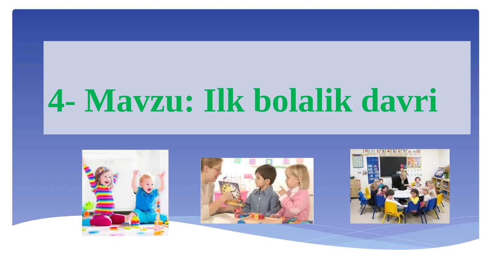Ilk bolalik davri