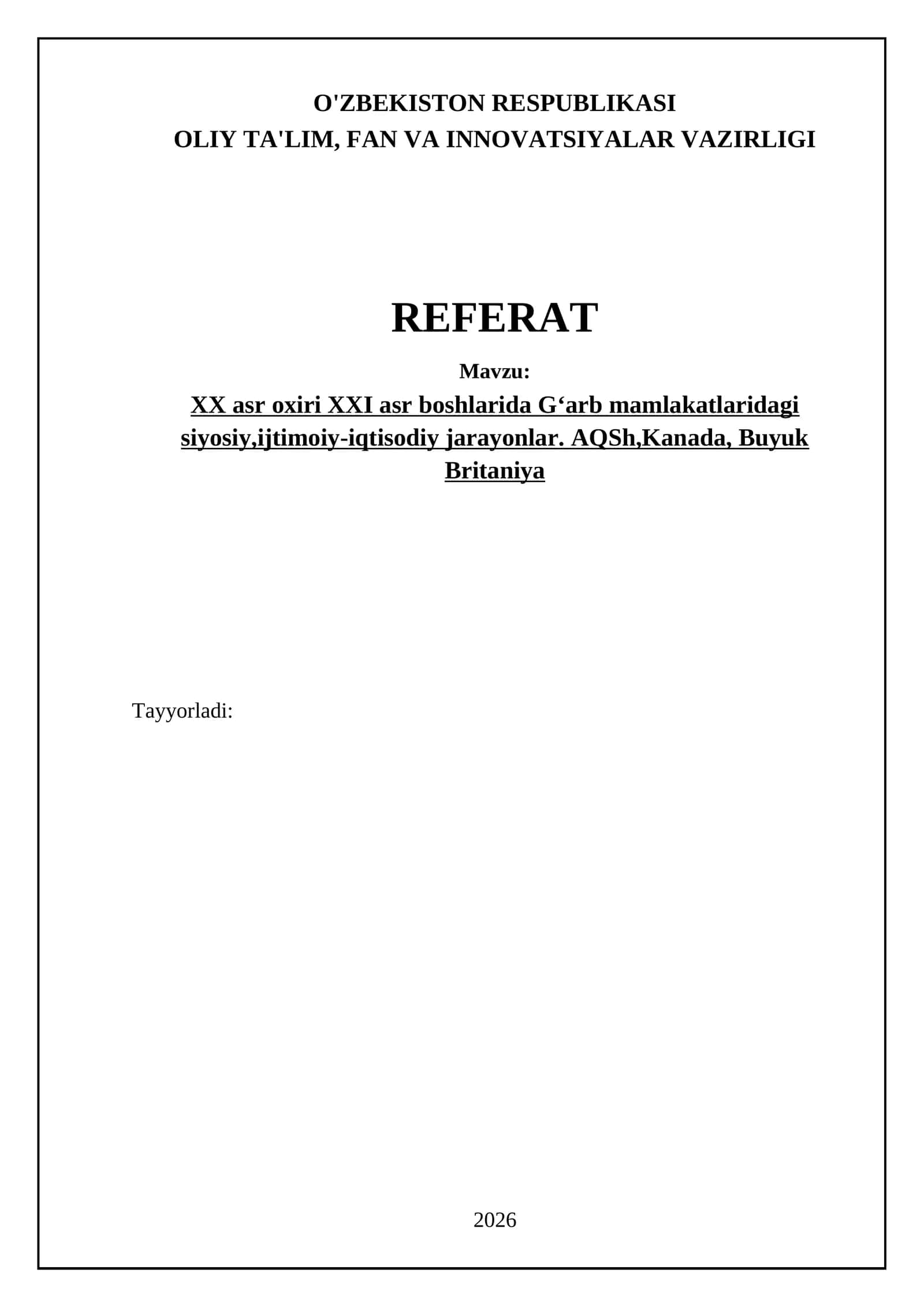 XX asr oxiri XXI asr boshlarida Gʻarb mamlakatlaridagi siyosiy,ijtimoiy-iqtisodiy jarayonlar. AQSh,Kanada, Buyuk Britaniya