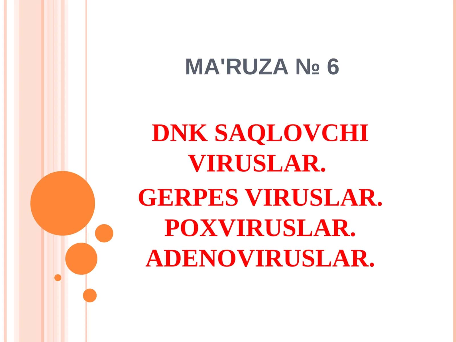 DNK SАQLOVCHI VIRUSLАR. GERPES VIRUSLАR.POXVIRUSLAR. ADENOVIRUSLAR