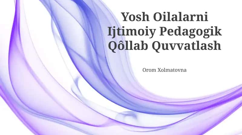 Yosh Oilalarni Ijtimoiy Pedagogik Qôllab Quvvatlash