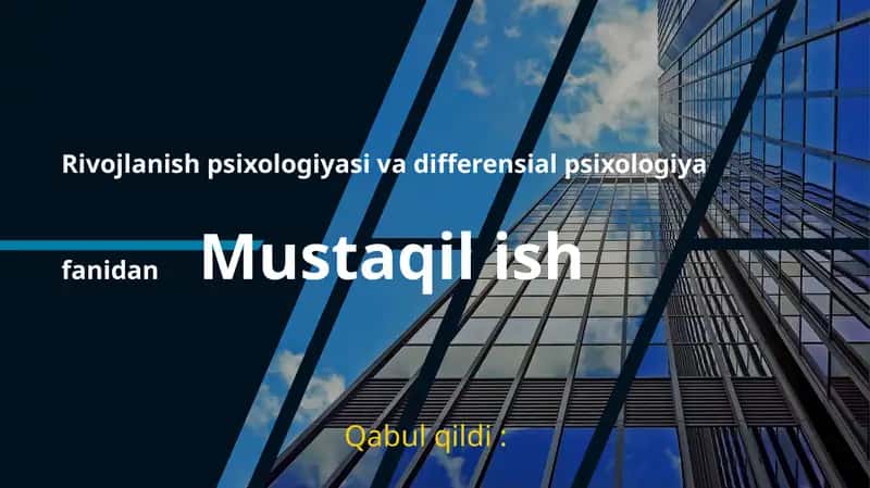 Rivojlanish psixologiyasi va differensial psixologiya fanidan Mustaqilish