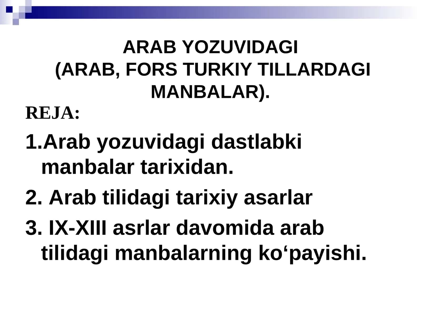 ARAB YOZUVIDAGI(ARAB, FORS TURKIY TILLARDAGI MANBALAR)