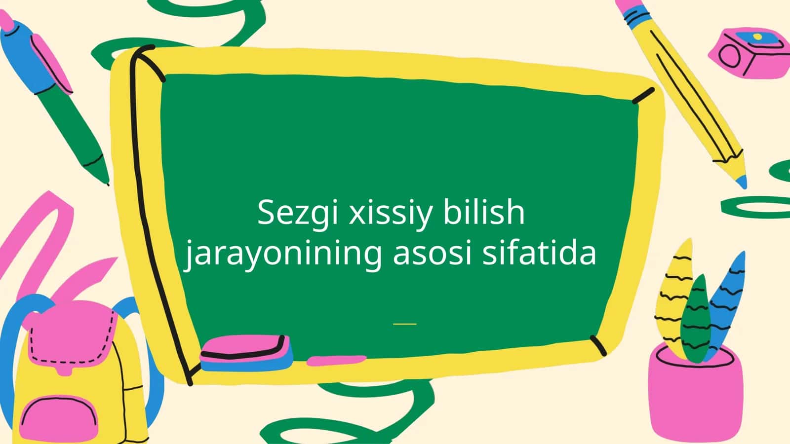 Sezgi xissiy bilish jarayonining asosi sifatida