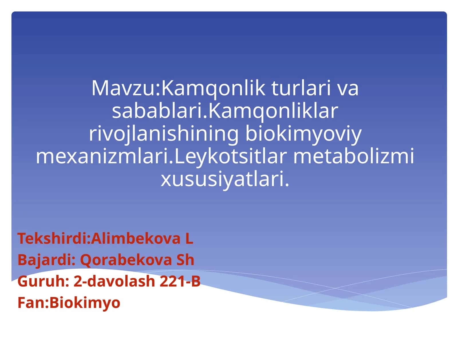 Kamqonlik turlari va sabablari. Kamqonliklar rivojlanishining biokimyoviy mexanizmlari. Leykotsitlar metabolizm xususiyatlari
