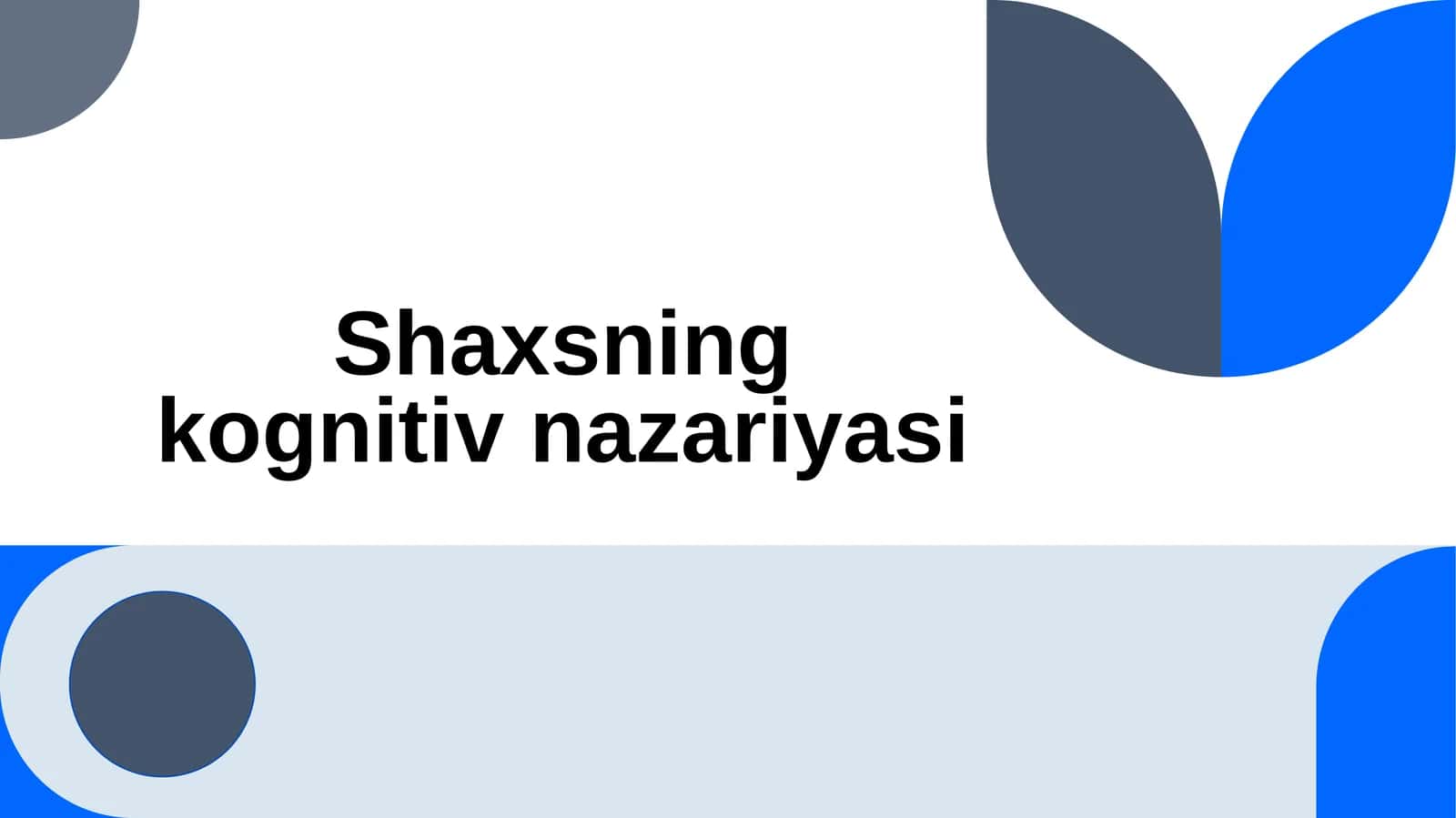 Shaxsning kognitiv nazariyasi
