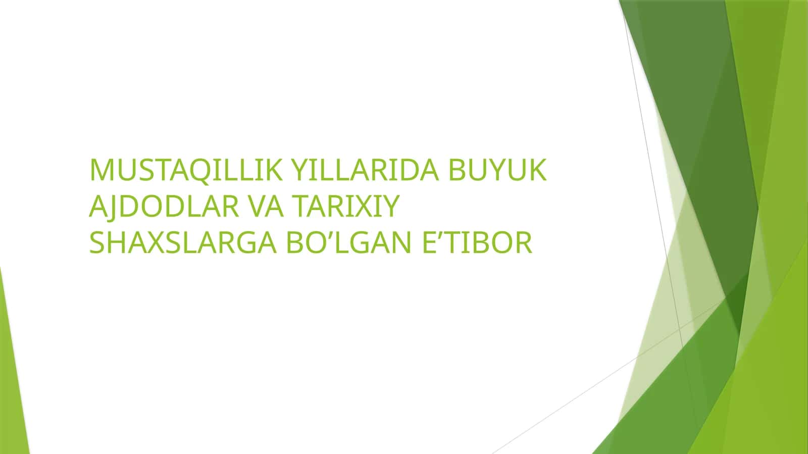 MUSTAQILLIK YILLARIDA BUYUK AJDODLAR VA TARIXIY SHAXSLARGA BO’LGAN E’TIBOR