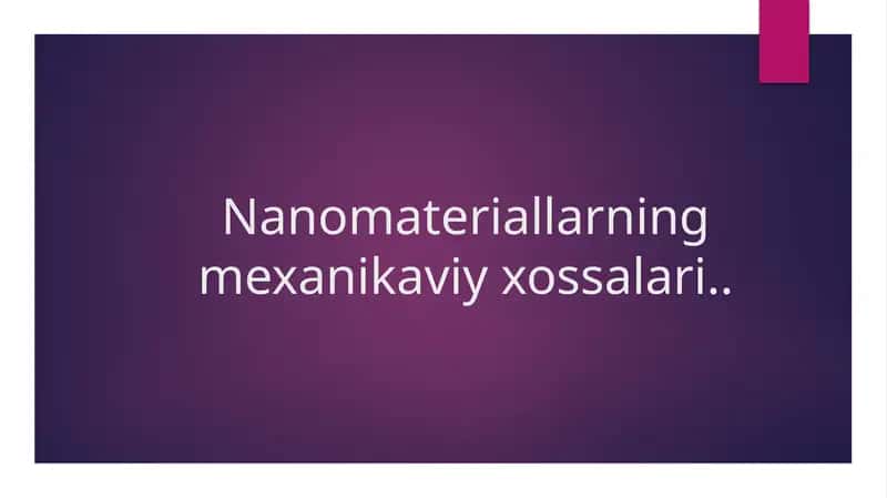 Nanomateriallarning mexanikaviy xossalari