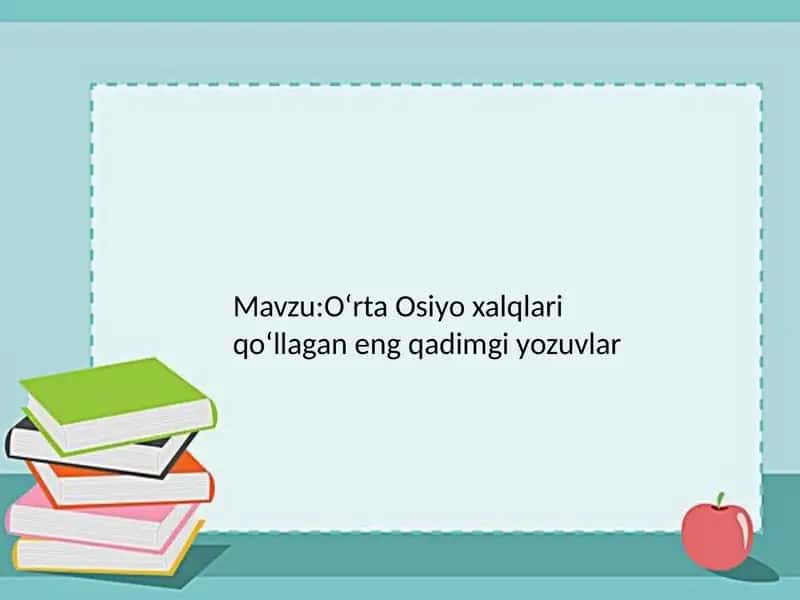 Oʻrta Osiyo xalqlari qoʻllagan eng qadimgi yozuvlar