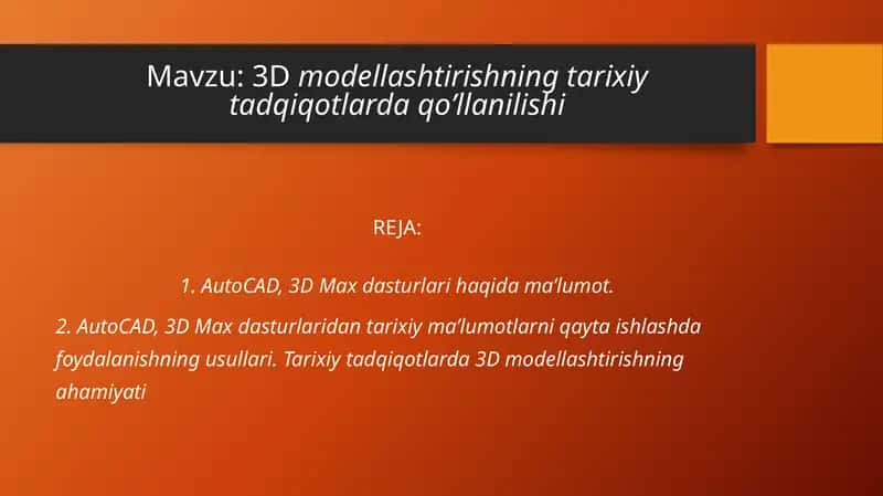 3D modellashtirishning tarixiy tadqiqotlarda qo’llanilishi