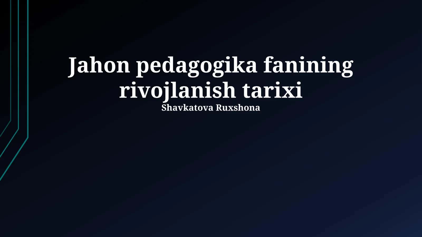 Jahon pedagogika fanining rivojlanish tarixi