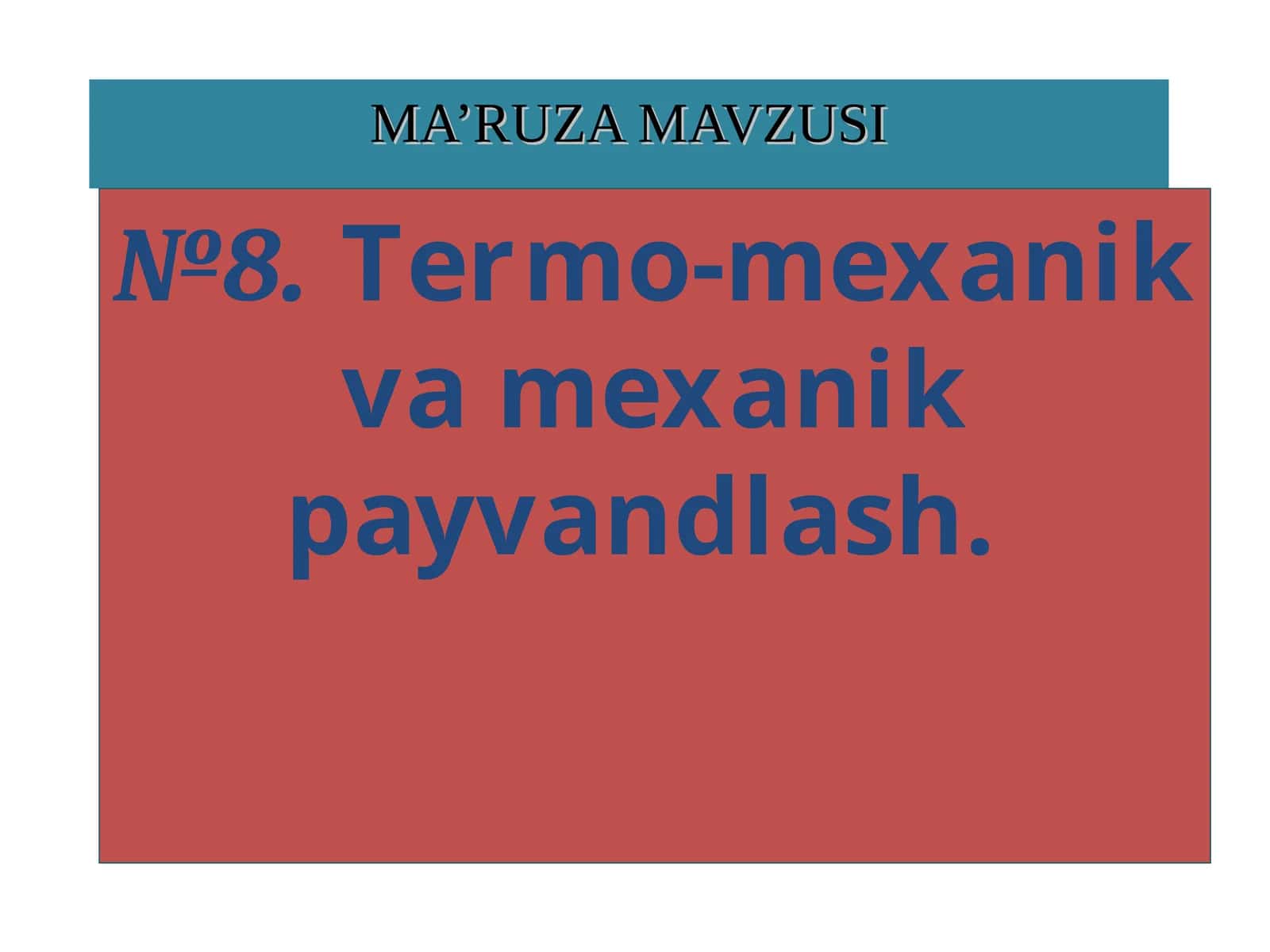 Termo-mexanik va mexanik payvandlash