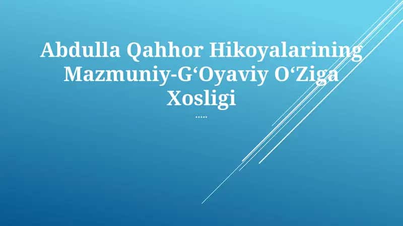 Abdulla Qahhor Hikoyalarining Mazmuniy-GʻOyaviy OʻZiga Xosligi