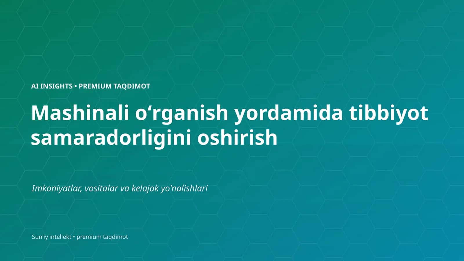 Mashinali oʻrganish yordamida tibbiyot samaradorligini oshirish