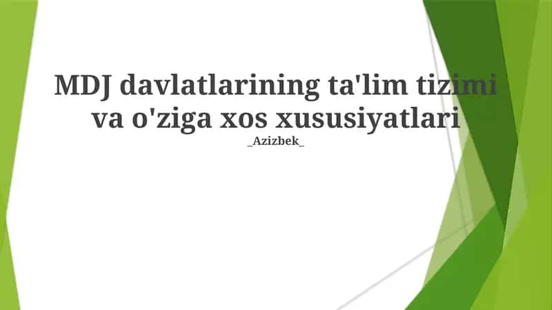 MDJ davlatlarining ta'lim tizimi va o'ziga xos xususiyatlari