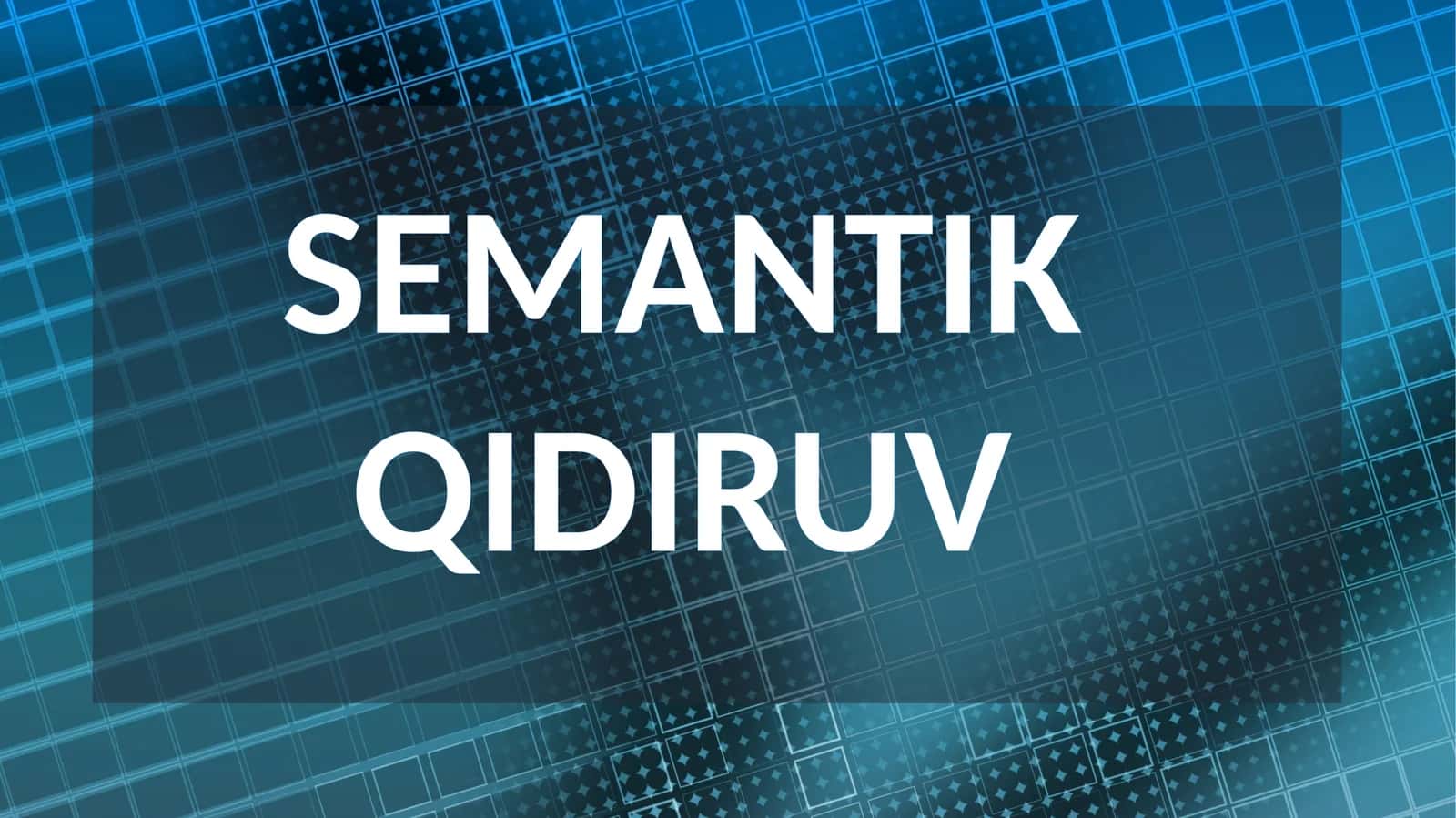 SEMANTIK QIDIRUV