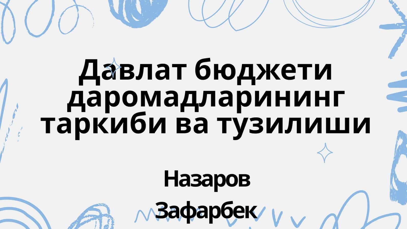 Давлат бюджети даромадларининг таркиби ва тузилиши