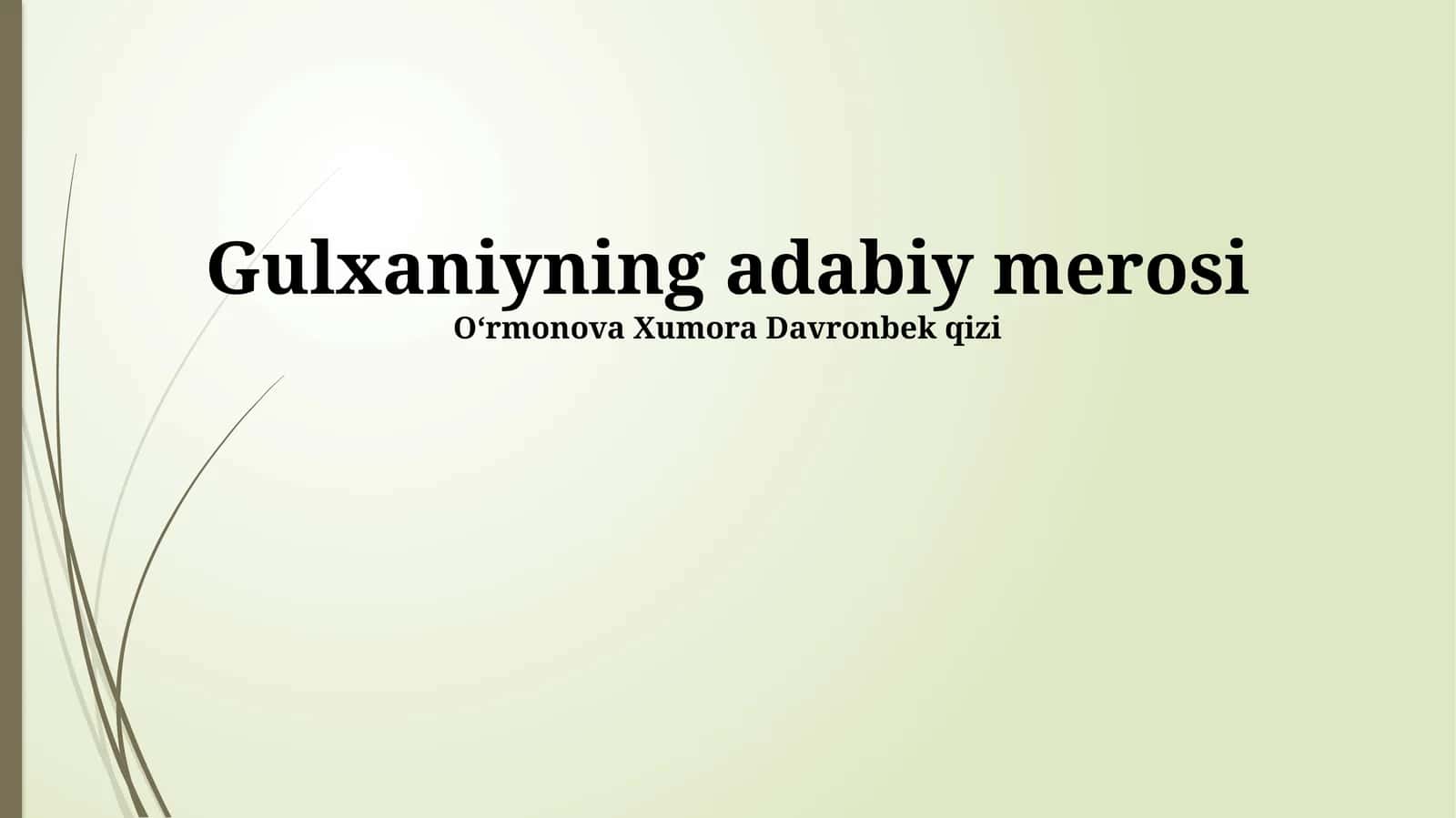Gulxaniyning adabiy merosi