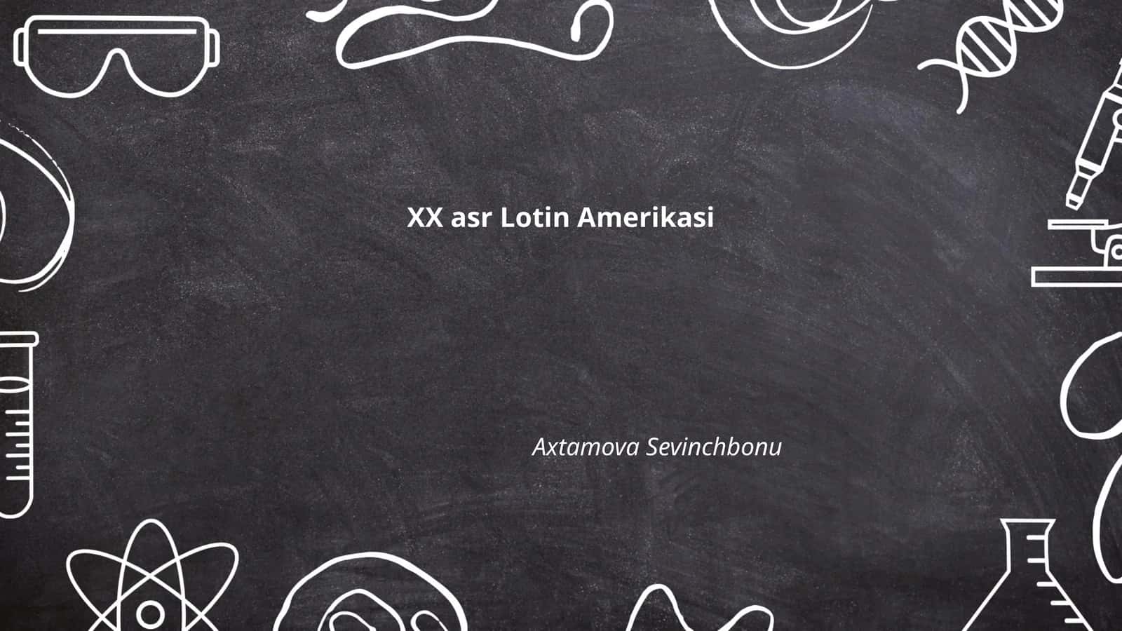 XX asr Lotin Amerikasi