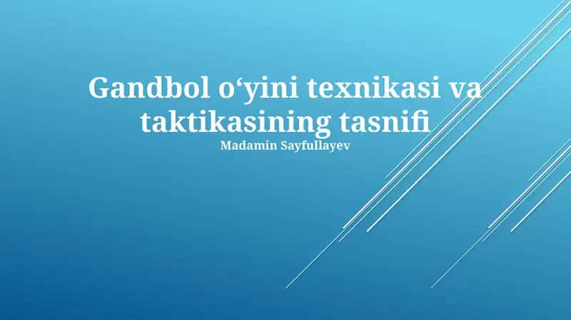 Gandbol o‘yini texnikasi va taktikasining tasnifi