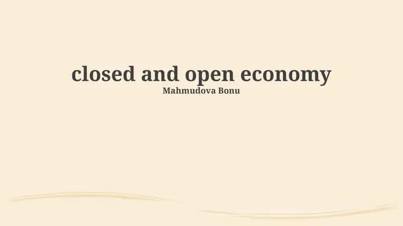 Defining Closed and Open Economies