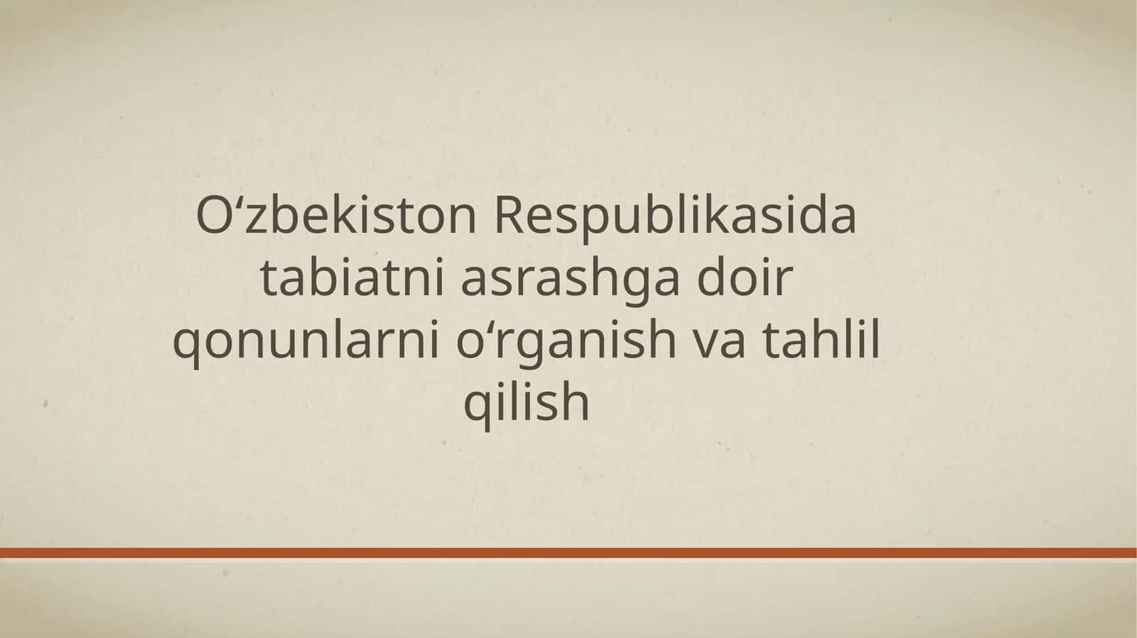 Tabiatni muhofaza qilish tushunchasi va qonuniy asoslari