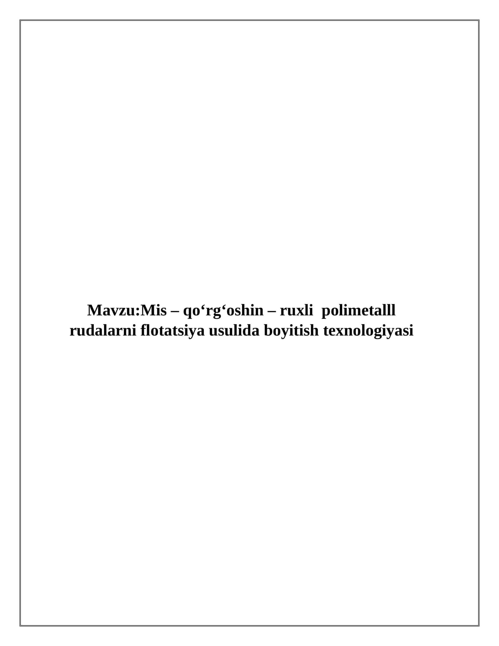 Mis – qo‘rg‘oshin – ruxli polimetalll rudalarni flоtаtsiya usulidа boyitish texnologiyasi