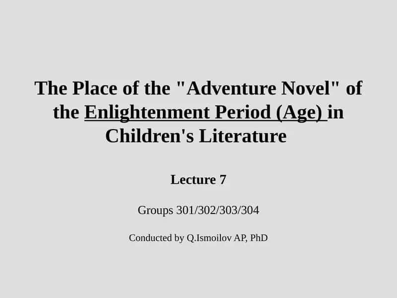 The Place of the "Adventure Novel" of theEnlightenmentPeriod (Age)in Children's Literature