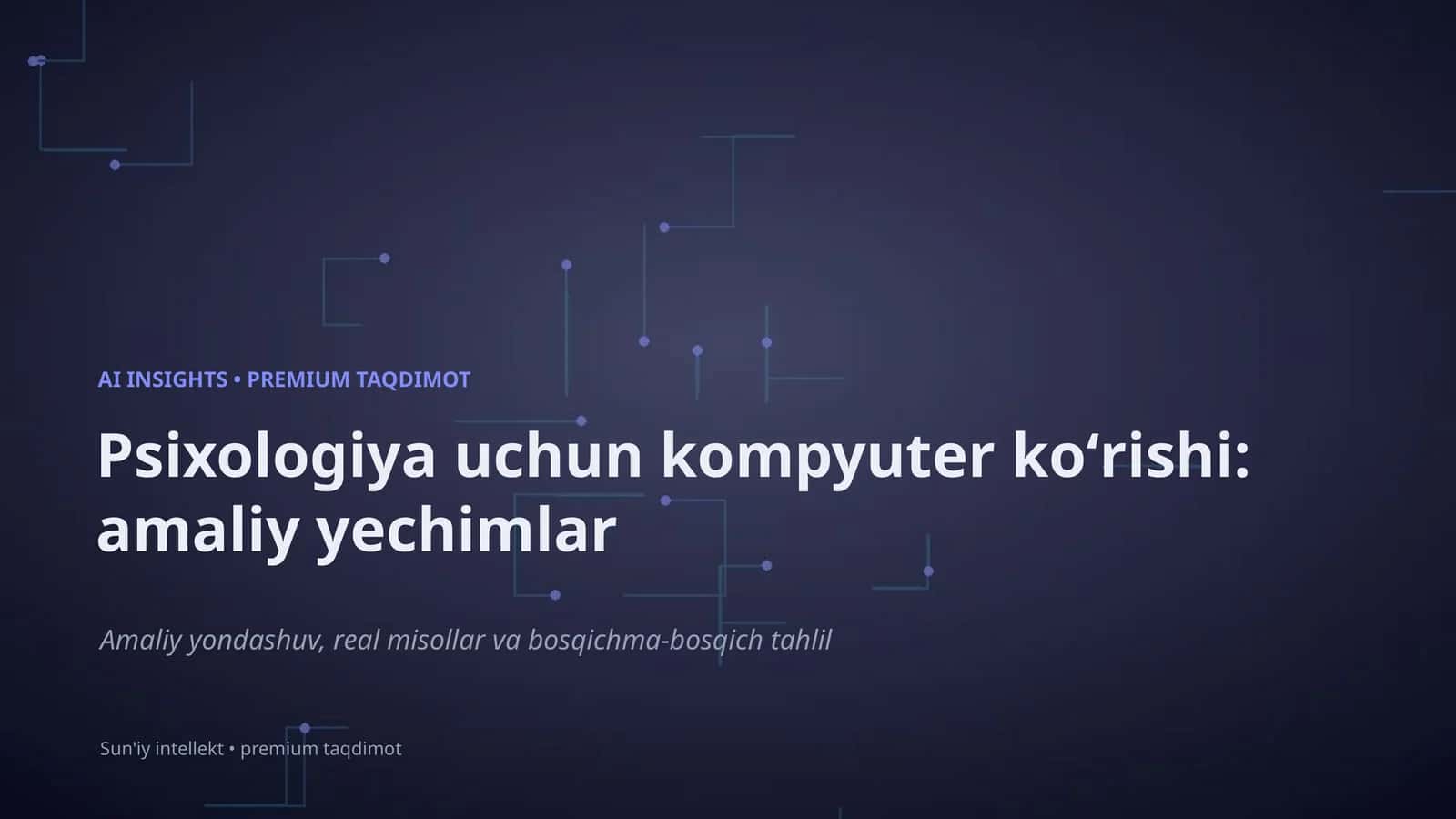 Psixologiya uchun kompyuter koʻrishi: amaliy yechimlar